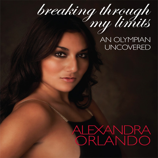 Title details for Breaking Through My Limits by Alexandra Orlando - Wait list